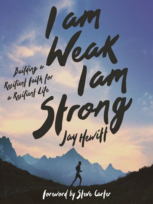 Title details for I Am Weak, I Am Strong by Jay Hewitt - Wait list